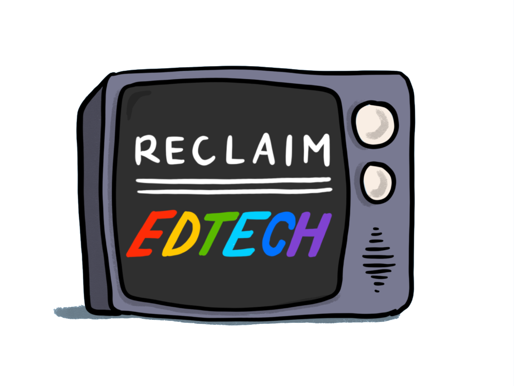 Reclaim Ed Tech TV.