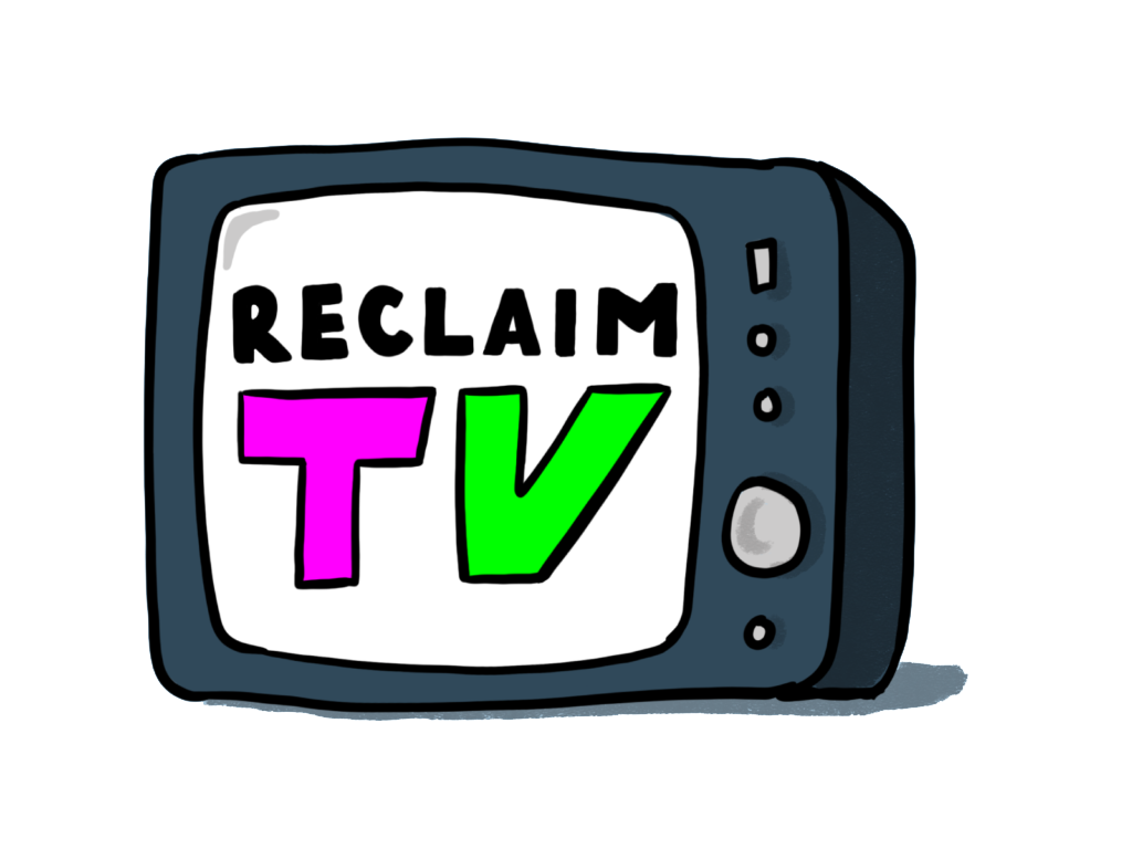 Reclaim TV.